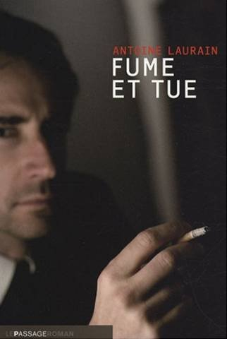 Fume et tue
