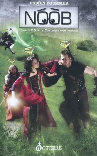 Noob. Le continent sans retour : saison 2.5