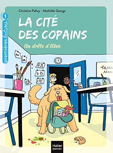 La cité des copains. Vol. 1. Un drôle d'élève