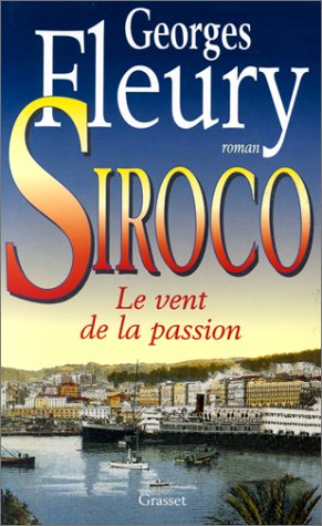 Siroco. Vol. 1. Le vent de la passion
