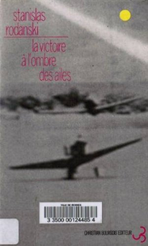 La victoire à l'ombre des ailes. Lancelo et la chimère. Lettre au soleil noir
