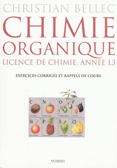 Chimie organique : licence de chimie, année L3 : exercices corrigés et rappels de cours