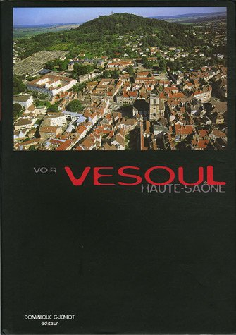 Voir Vesoul, Haute-Saône