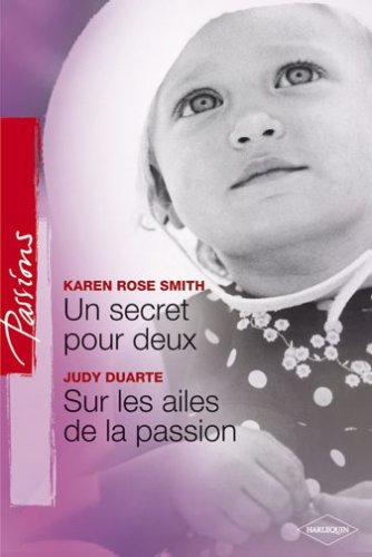 Un secret pour deux. Sur les ailes de la passion