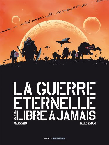 La guerre éternelle. Libre à jamais