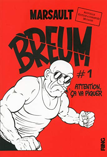 Breum. Vol. 1. Attention, ça va piquer