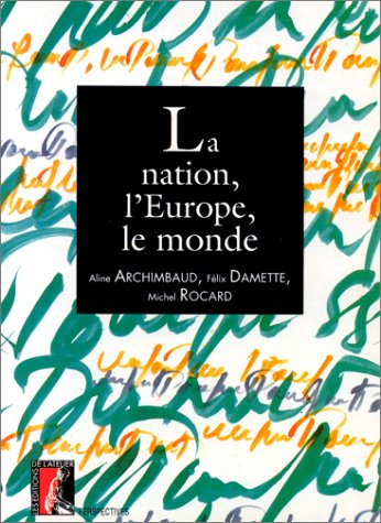 La nation, l'Europe, le monde
