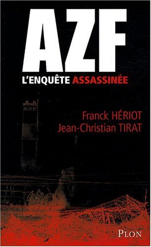 AZF, l'enquête assassinée