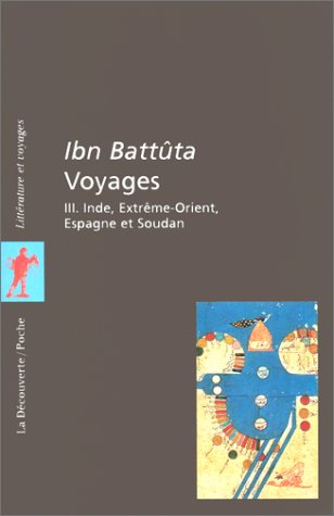 Voyages. Vol. 3. Inde, Extrême-Orient, Espagne et Soudan