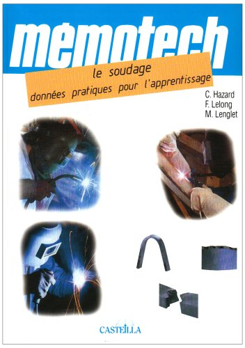Le soudage : données pratiques pour l'apprentissage : lycées professionnels