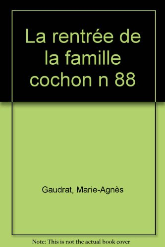 la rentrée de la famille cochon