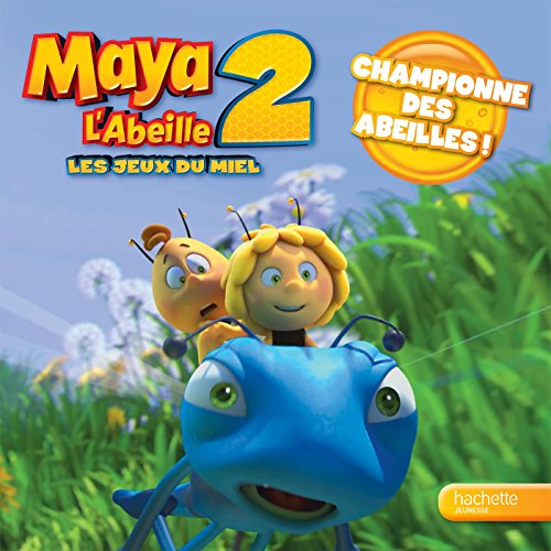 Maya l'abeille 2 : les jeux du miel : championne des abeilles !