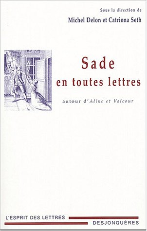 Sade en toutes lettres : autour d'Aline et Valcour