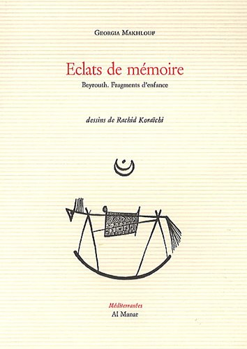 Eclats de mémoire : Beyrouth, fragments d'enfance