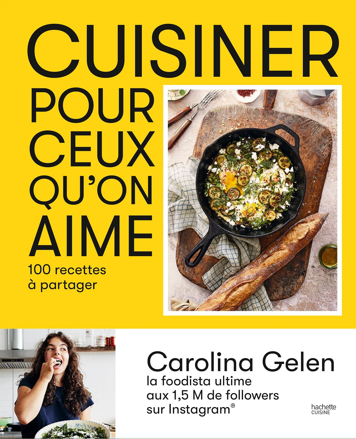 Cuisiner pour ceux qu'on aime : 100 recettes à partager