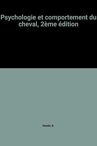 psychologie et comportement du cheval, 2ème édition
