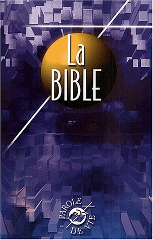 la bible - version parole de vie (en français fondamental)