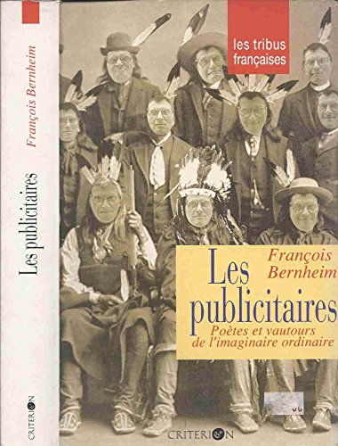 Les Publicitaires : poètes et vautours de l'imaginaire ordinaire