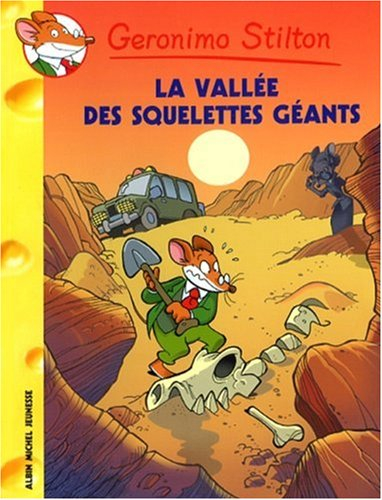 Geronimo Stilton. Vol. 38. La vallée des squelettes géants