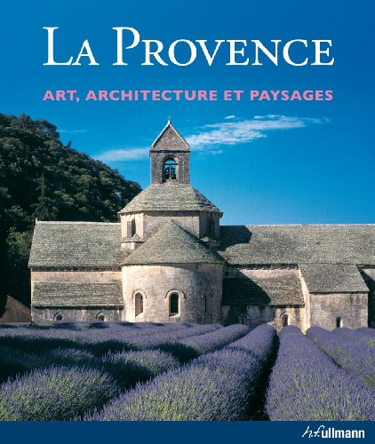 La Provence : art, architecture et paysages