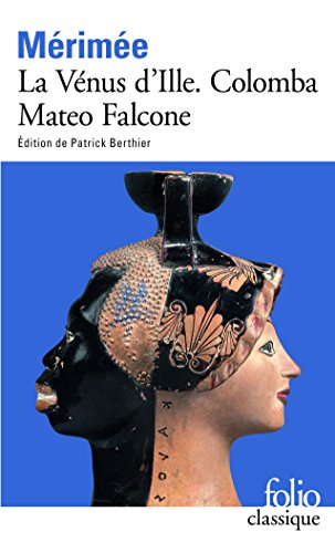La Vénus d'Ille. Colomba. Mateo Falcone