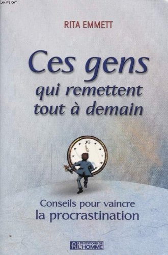 ces gens qui remettent tout à demain (les clés de la psychologie)
