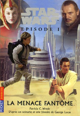 Star Wars. Vol. 1. La menace fantôme