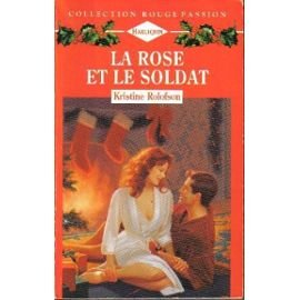 la rose et le soldat (collection rouge passion)