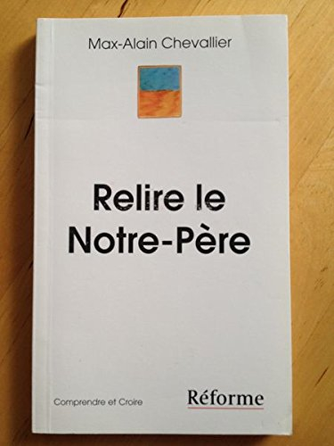 relire le "notre père"