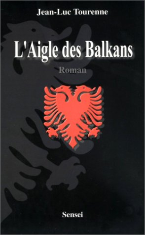 L'aigle des Balkans : Zog Ier, roi d'Albanie