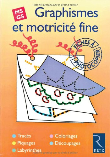 Graphismes et motricité fine : moyenne section, grande section