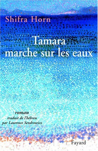 Tamara marche sur les eaux