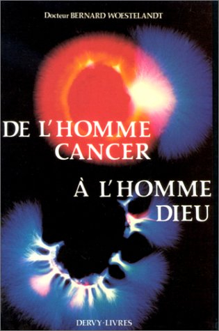 de l'homme-cancer à l'homme-dieu