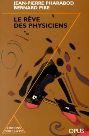 Le rêve des physiciens