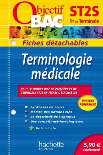 Terminologie médicale 1re et terminale ST2S : tout le programme de première et de terminale en 60 fi