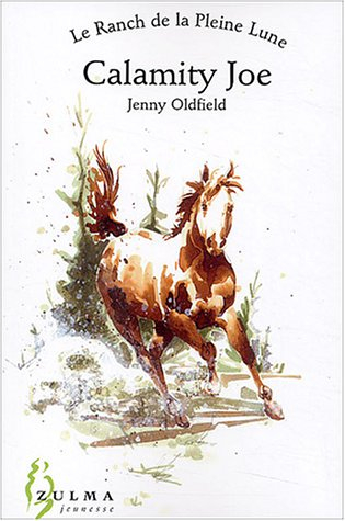 Le ranch de la pleine lune. Vol. 2. Calamity Joe