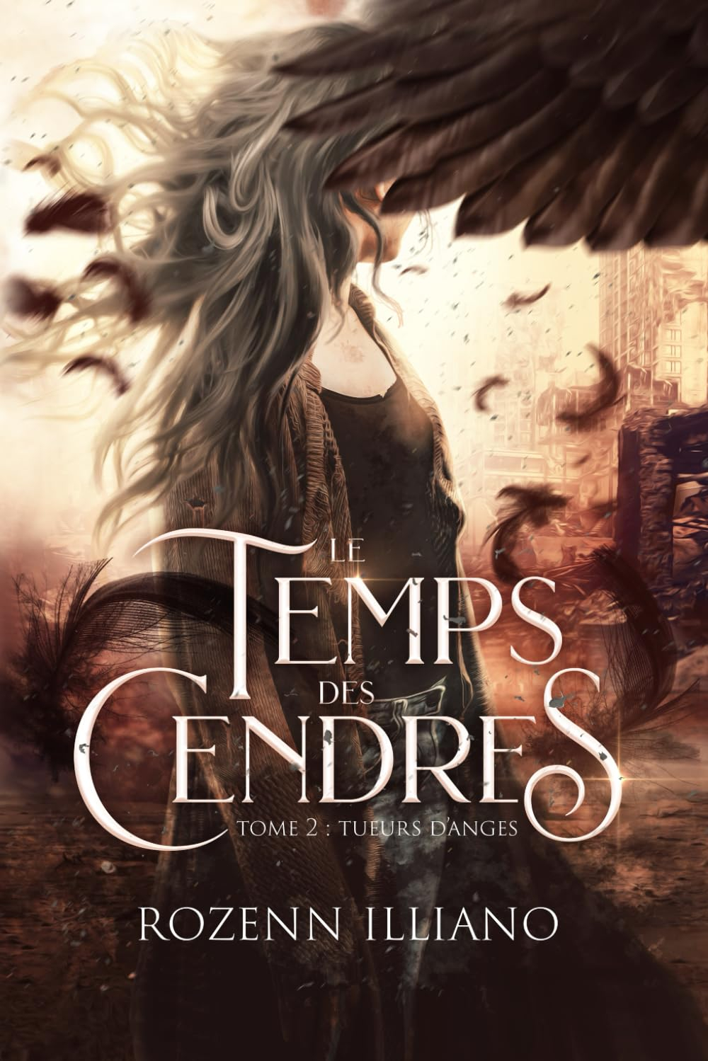 Tueurs d'anges: Le Temps des cendres tome 2 (urban fantasy & post-apo)