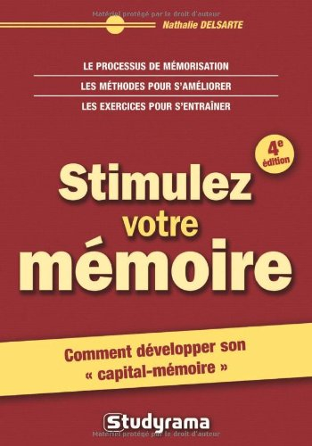 Stimulez votre mémoire : comment développer son capital mémoire