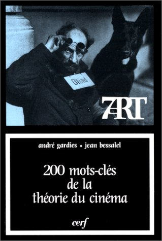 200 mots-clés de la théorie du cinéma