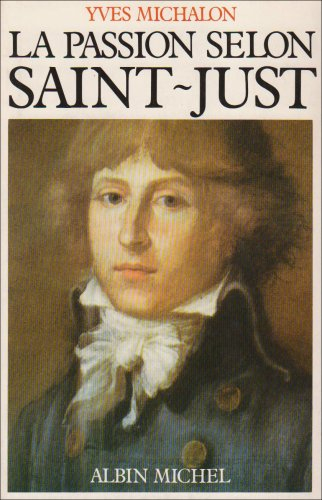 La Passion selon Saint-Just
