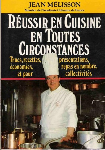 Réussir en cuisine en toutes circonstances