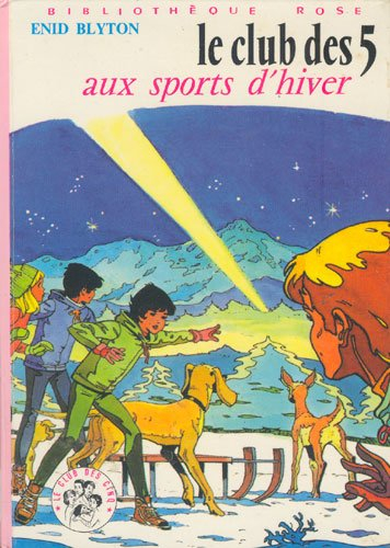 le club des cinq aux sports d'hiver (bibliothèque rose)