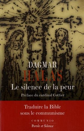 Le silence de la peur : traduire la Bible sous le communisme