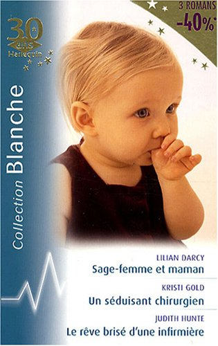 Sage-femme et maman. Un séduisant chirurgien. Le rêve brisé d'une infirmière