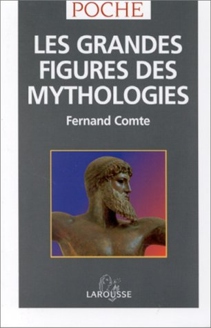 Les grandes figures des mythologies