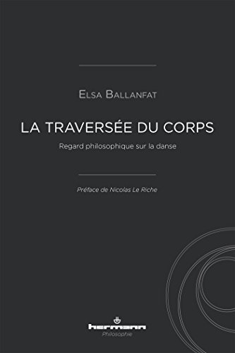 La traversée du corps : regard philosophique sur la danse