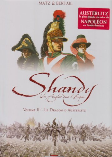 Shandy : un Anglais dans l'Empire. Vol. 2. Le dragon d'Austerlitz