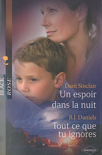 Un espoir dans la nuit. Tout ce que tu ignores