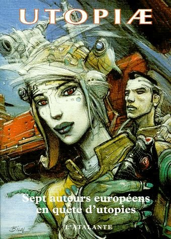 Utopiae : sept auteurs européens en quête d'utopies