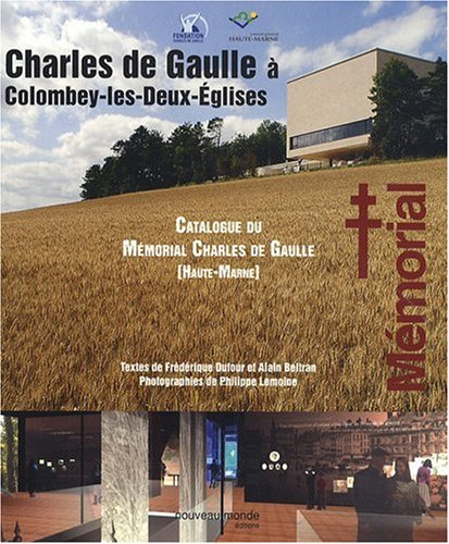 Charles de Gaulle à Colombey : catalogue du Mémorial Charles de Gaulle, Colombey-les-Deux-Eglises, H